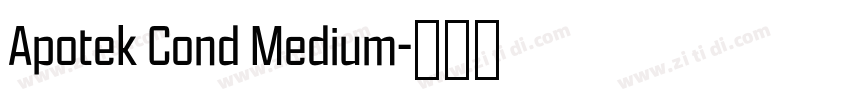 Apotek Cond Medium字体转换 Apotek Cond Medium字体转换
